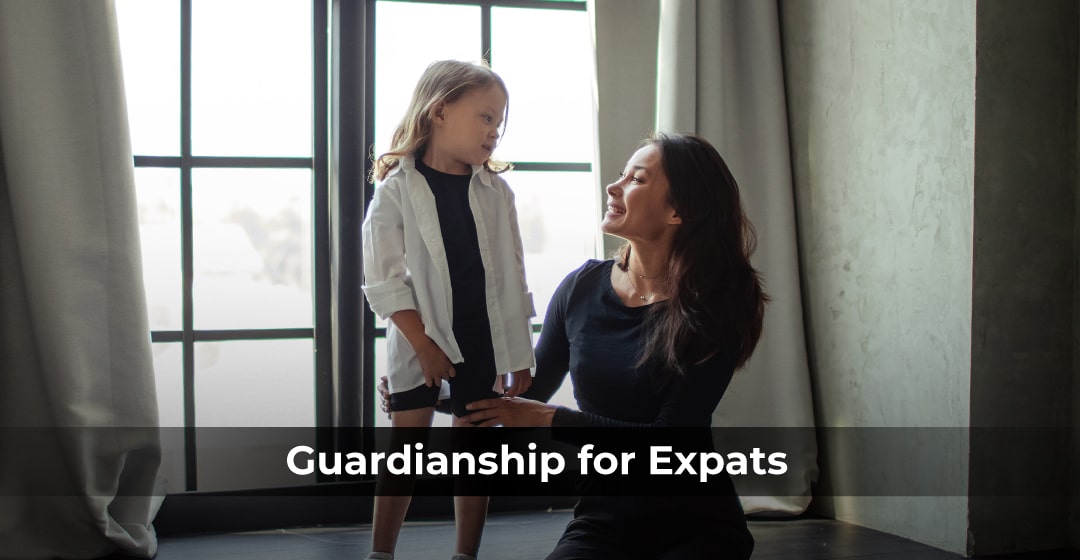 Guardianship Clauses in UAE Wills: Guide for Expats